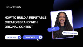 How to Build a Reputable Creator Brand With Original Content