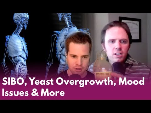 SIBO, Yeast Overgrowth, Mood Issues & More - Podcast #169
