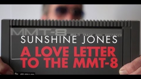 Sunshine Jones - A Love Letter To The MMT-8