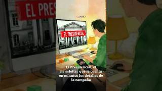El Presidencial, el newsletter que le cuenta en minutos los detalles de la campaña | CAMBIO