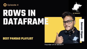Episode 4- Working with Rows in DataFrame.mp4 | AI SOCIETY | Sameer Nigam