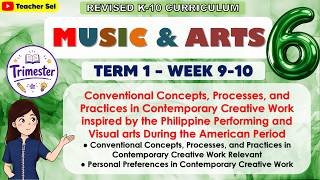 Music and Arts 6 Week 9 - 10 - Conventional Concepts, Processes, and Practices in Contemporary