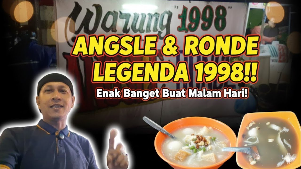 ANGSLE RONDE LEGEND di Surabaya Bikin Perut dan Tenggorokan Anget Parah ...