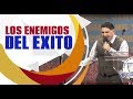 LOS ENEMIGOS DEL EXITO  Pastor  Jorge Garcia