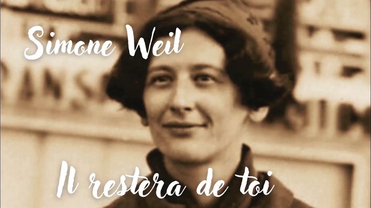 Il Restera De Toi Simone Veil Texte Intégral Il restera de toi - Simone Weil - texte philosophique - French Poetry