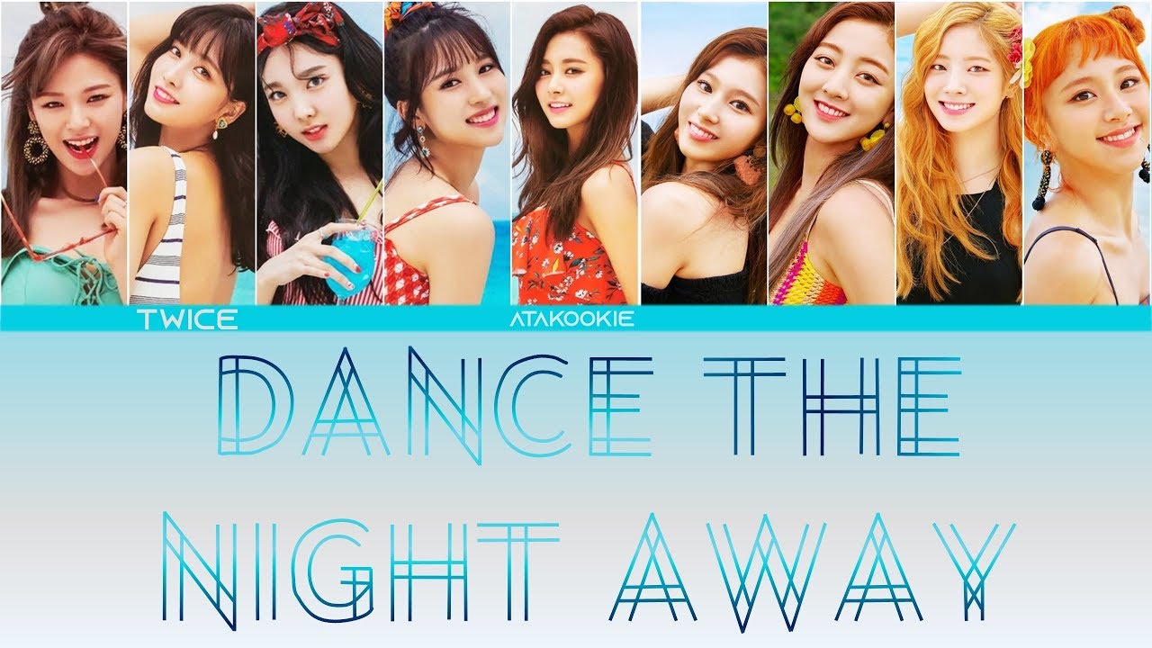 Twice 트와이스 Dance The Night Away Color Coded Lyrics Eng Rom Han Youtube