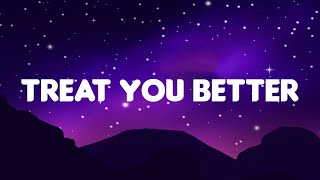 Treat You Better (Lyrics Mix) - Shawn Mendes