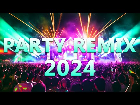 PARTY REMIX 2024 🔥 Mashups & Remixes Of Popular Songs 🔥 DJ Remix Club Music Dance Mix 2024 - Смотреть видео с Ютуба без ограничений