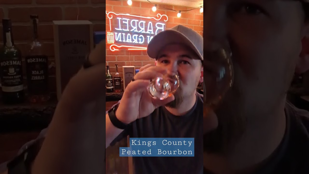 King's County Peated Bourbon.        