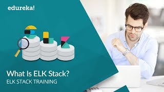 What Is ELK Stack | ELK Tutorial For Beginners | Elasticsearch Kibana | ELK Stack Training | Edureka