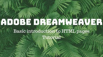 Dreamweaver - Intro to HTML pages