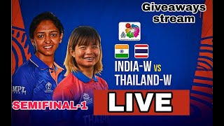 Live Match INDIA WOMEN Vs THAILAND WOMEN | SEMIFINAL WOMEN'S ASIA CUP 2022 | INDW Vs THAIW Live