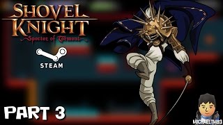 Shovel Knight DLC Specter of Torment 100% Walkthrough #3 (PC 1080p 60fps Commentary)
