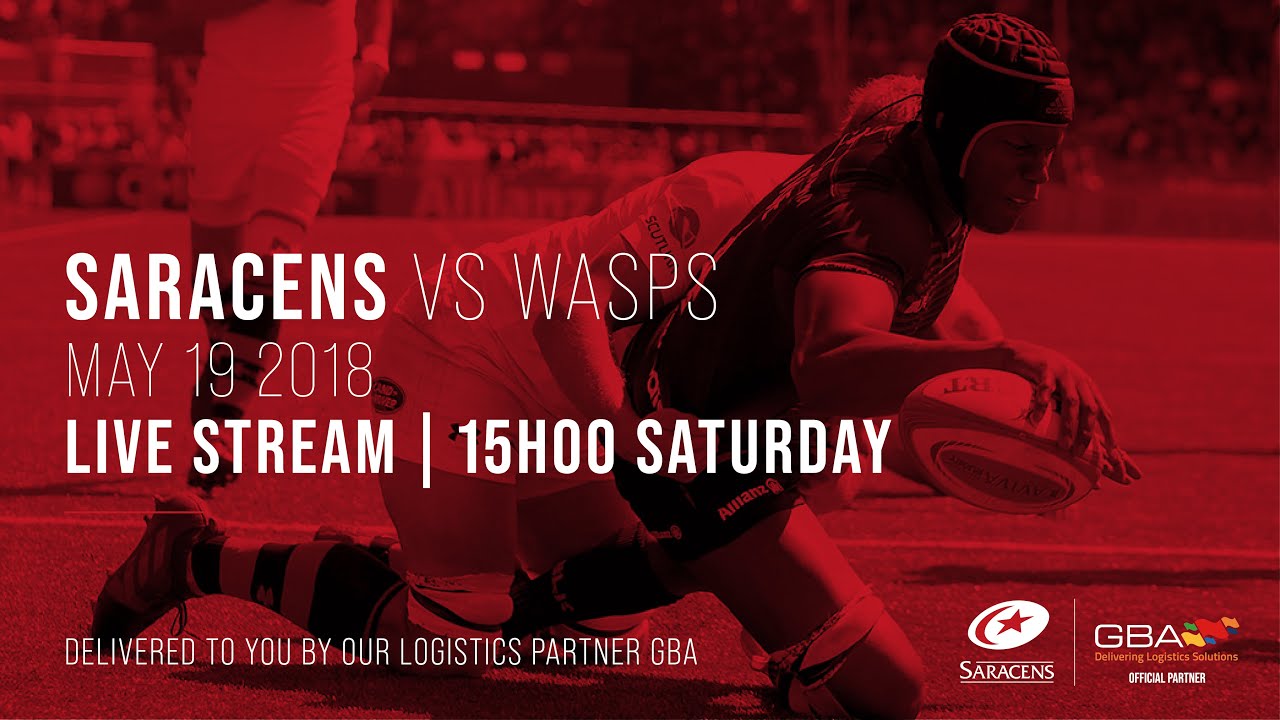 Live Stream Saracens Men v Wasps (Premiership Semi-Final, 2018)