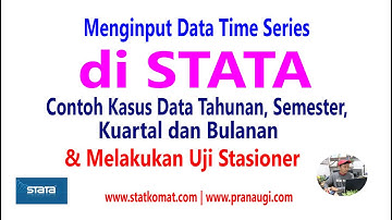 Menginput Data Time Series di STATA, Bulan, Kuartal, Semester dan Tahun