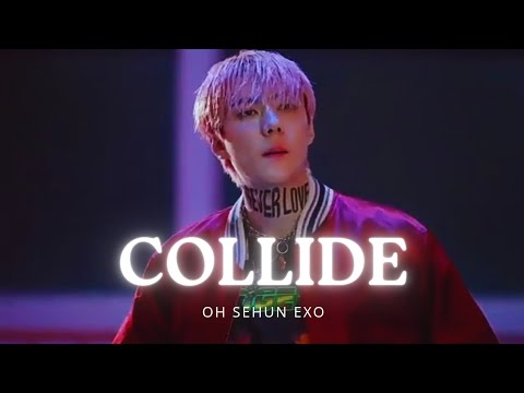 [FMV] OH SEHUN - SONG COLLIDE by Justine Skye & Tyga