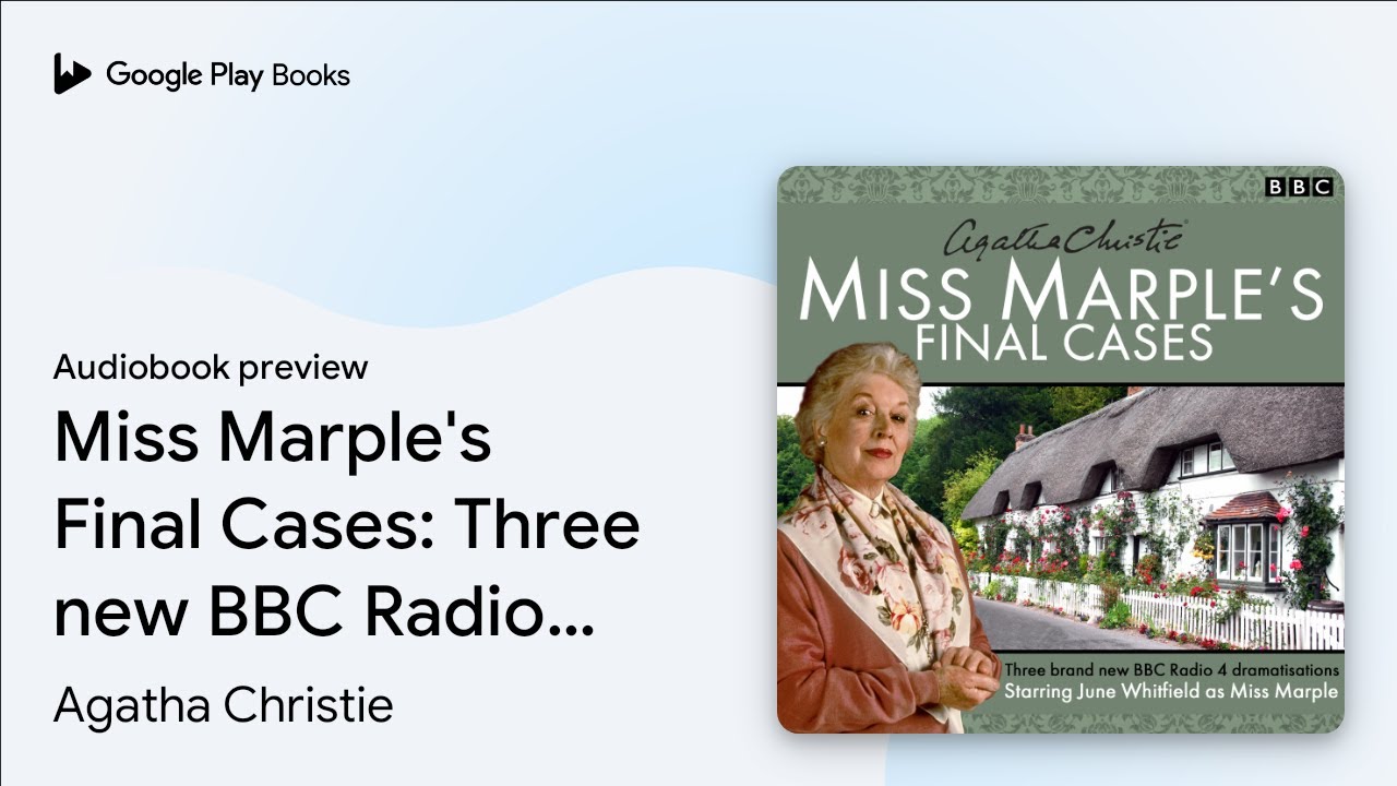 Agatha Christie Miss Marple Audiobook Youtube Miss Marple's Final Cases: Three new BBC Radio… by Agatha Christie