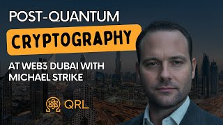 Michael Strike Explaining QRL + Post-Quantum Security at Web3 Dubai Conference