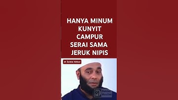 HANYA MINUM KUNYIT CAMPUR SERAI SAMA JERUK NIPIS - dr. zaidul Akbar