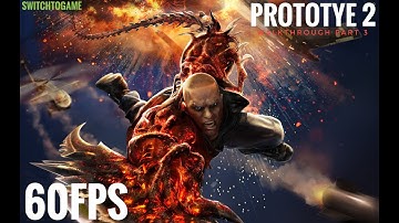 PROTOTYPE 2 PC Gameplay Walkthrough Part 3 [60Fps Ultra HD]