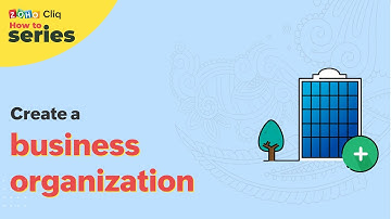 How-To Videos | Create a business organization | Zoho Cliq