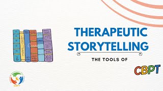 USE OF THERAPEUTIC STORYTELLING: The tools of Cognitive Behavioral Play Therapy