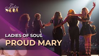 Ladies Of Soul 2015 | Proud Mary chords