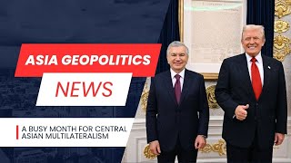 A Busy Month for Central Asian Multilateralism