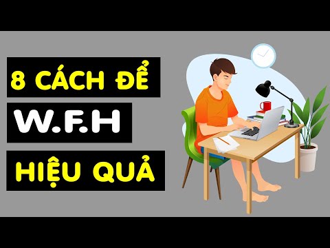 8 Bí Kíp để WFH - Làm Việc Tại Nhà Hiệu quả nhất | 9 phút kinh doanh