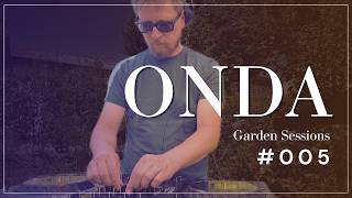Deep Tech & Minimal House Mix | ONDA Garden Session #005 | Summer Groove 2026
