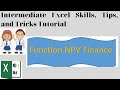 Intermediate Excel Skill, Tips and tricks tutorial NPV Finance