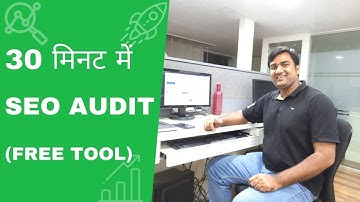 How to Do an SEO Audit In Under 30 Minutes using Free Tool | Free Website SEO Audit in Hindi