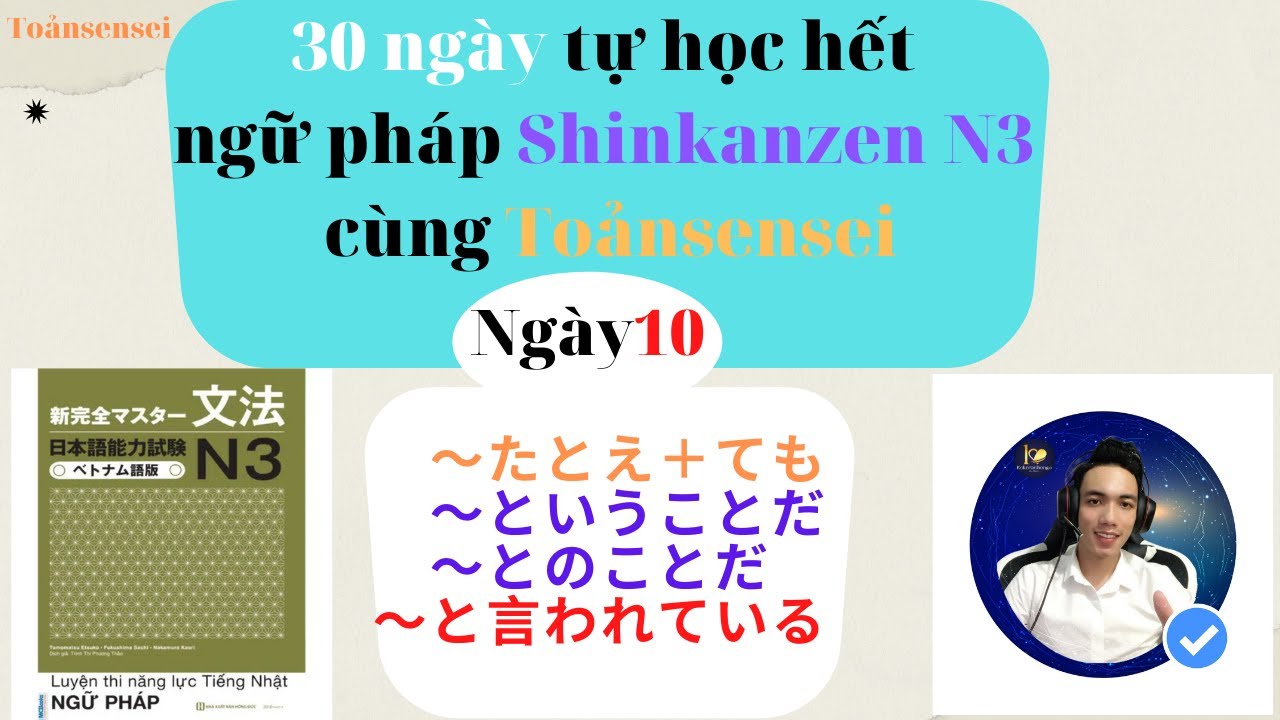 Ngữ pháp Shinkanzen N3 Ngày 10/30 ーToảnsensei