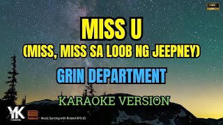 Miss U (Miss, Miss Sa Loob Ng Jeepney) - Grin Department (Karaoke Version)