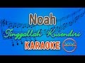 Noah - Tinggallah Kusendiri (Karaoke) | GMusic