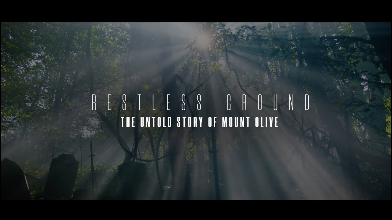 Restless Ground: The Untold Story of Mt. Olive