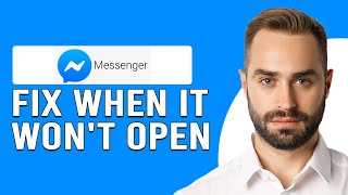 How To Fix Messenger When It Won't Open (Why Is My Messenger App Not Opening?)