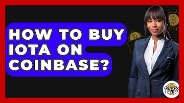 How to Buy IOTA on Coinbase? - CryptoBasics360.com