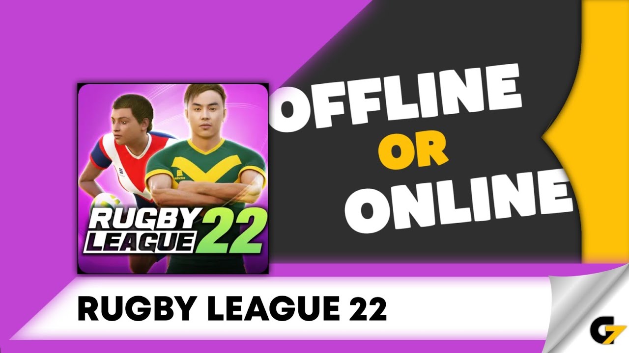 Rugby League 22 game offline or online ?