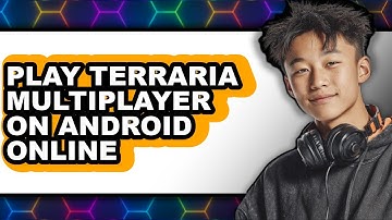 How To Play Terraria Multiplayer On Android Online - Easy Guide