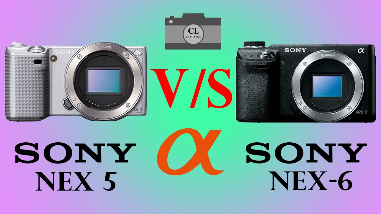 Sony NEX 5 vs Sony NEX 6 - YouTube