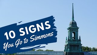 10 Signs You Go to Simmons