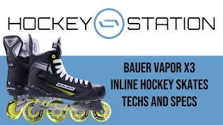 Bauer Vapor X3 Inline Hockey Skates Review