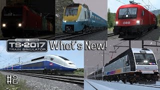 Train Simulator 2017: What's New (Part 2)