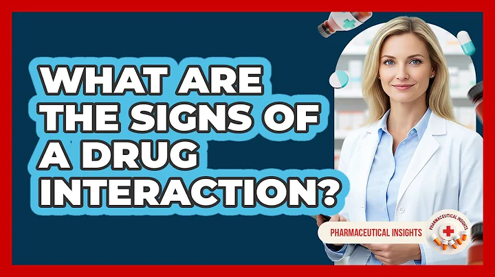 What Are The Signs Of A Drug Interaction?