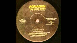 Watch Aquagen Why Are You So Quiet video