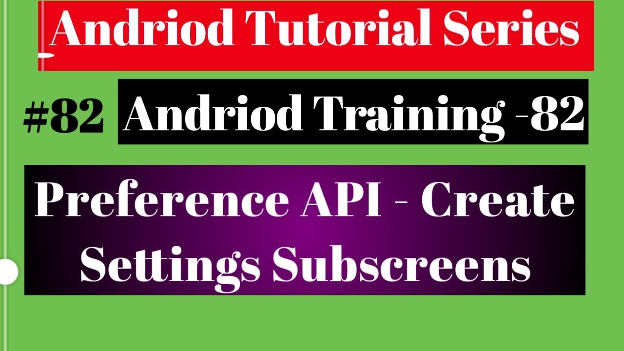 Android tutorial (2018) - 82 - Preference API- Create App Settings ...