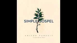"Simple Gospel (Live)" - United Pursuit chords