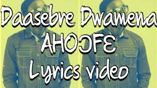 Daasebre Gyamenah: AHOOFE Lyrics video screenshot 5