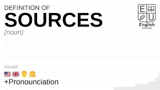 SOURCES meaning, definition & pronunciation | What is SOURCES? | How to say SOURCES